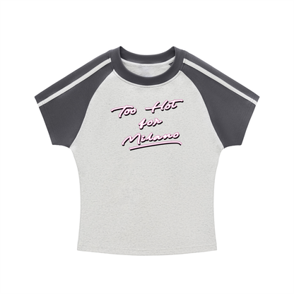 Too Hot For Milano Raglan Tee