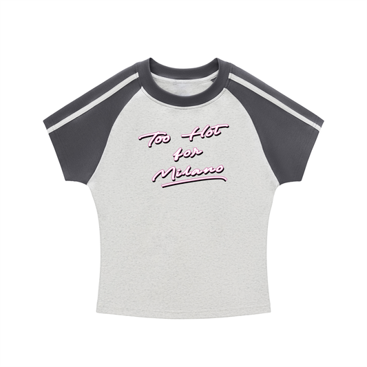 Too Hot For Milano Raglan Tee