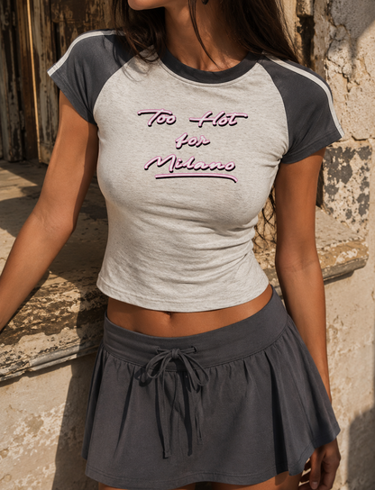 Too Hot For Milano Raglan Tee