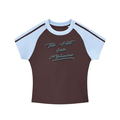 Too Hot For Milano Raglan Tee