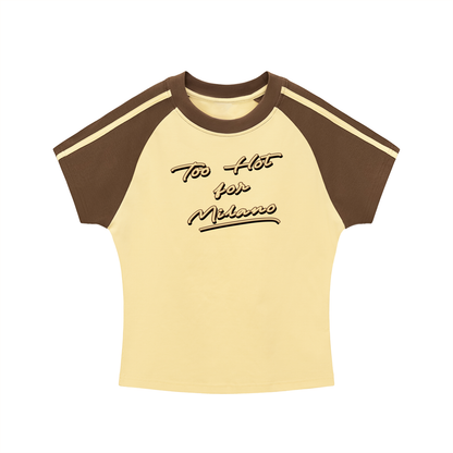 Too Hot For Milano Raglan Tee